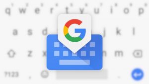 لوحة Gboard تدعم المزيد من أدوات التخصيص على iOS