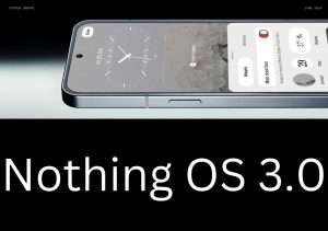 تحديث Nothing OS 3.0 يجلب مزايا الذكاء الاصطناعي